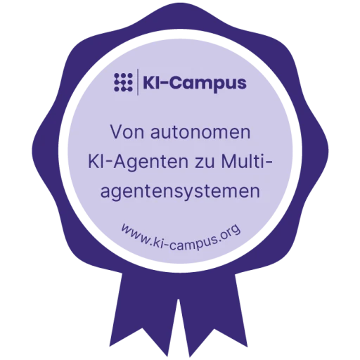 Abzeichen des KI-Campus: Von autonomen KI-Agenten zu Multiagentensystemen